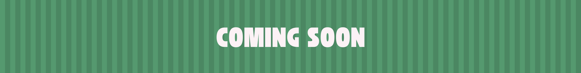 COMING SOON