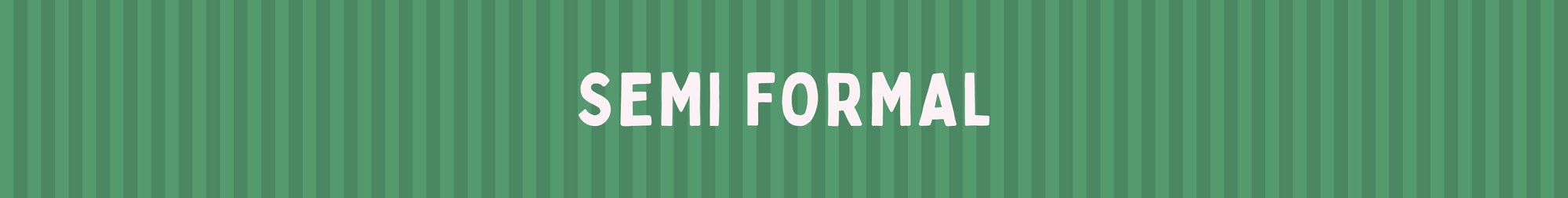 SEMI FORMAL